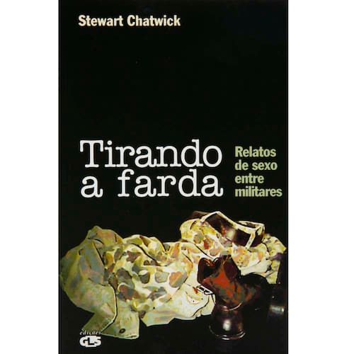 imagem-Livro - Tirando a Farda: Relatos de Sexo Entre Militares